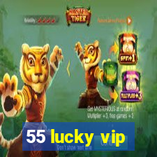 55 lucky vip